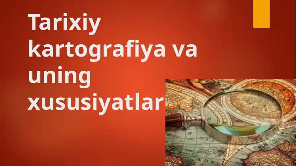 Tarixiy kartografiya va uning xususiyatlari