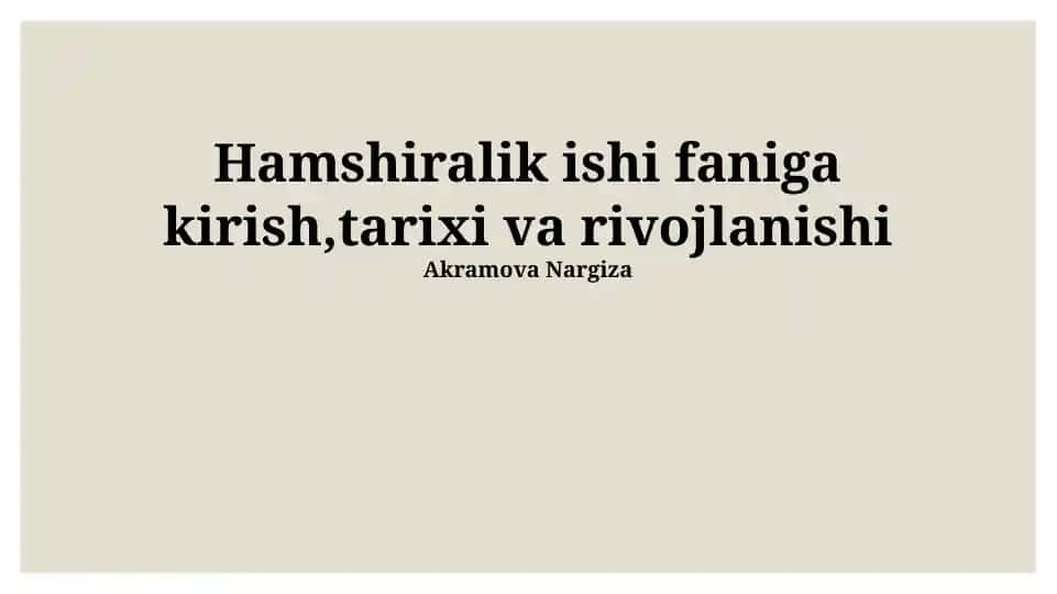 Hamsharilik ishi faniga kirish, tarixi va rivojlanishi