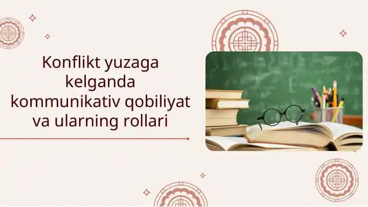 Konflikt yuzaga kelganda kommunikativ qobiliyat va ularning rollari