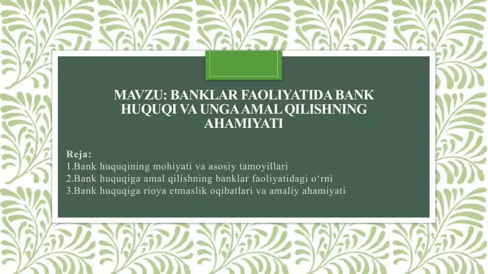 Banklar faoliyatida bank huquqi va unga amal qilishning ahamiyati