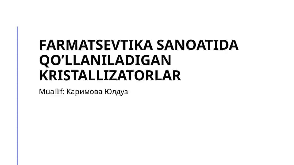 Farmatsevtika sanoatida qo’llaniladigan kristallizatorlar