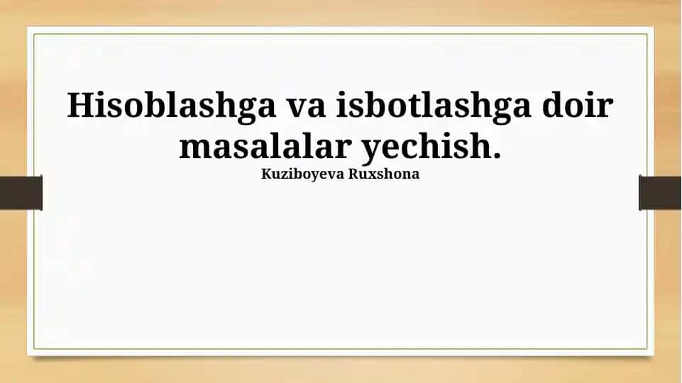 Hisoblashga va isbotlashga doir masalalar yechish