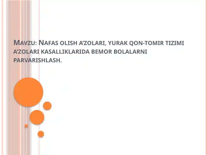 Nafas olish a’zolari, yurak qon-tomir tizimi a’zolari kasalliklarida bemor bolalarni parvarishlash