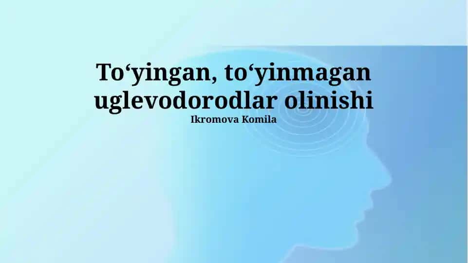 To'yinmagan uglevodorodlarni olish usullari