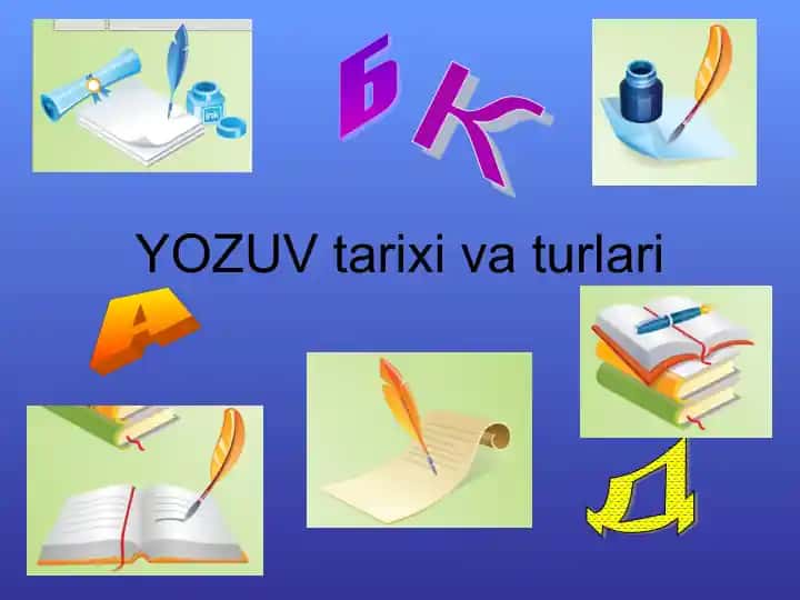 Yozuv tarixi va turlari