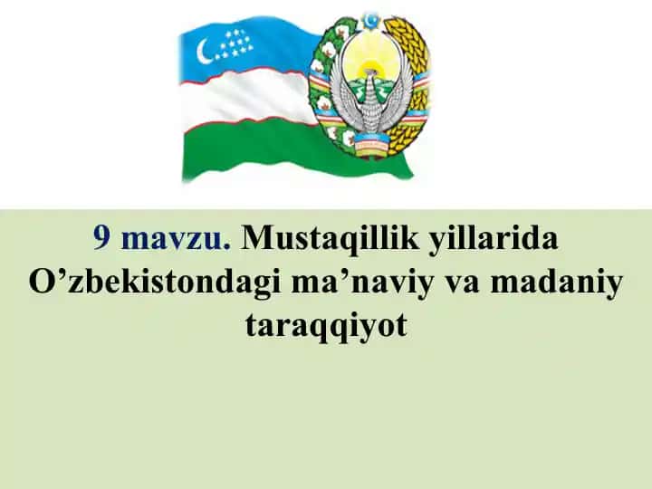 Mustaqillik yillarida O'zbekistondagi ma'naviy va madaniy taraqqiyot