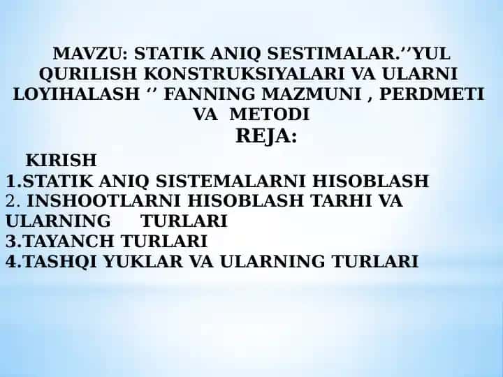 STATIK ANIQ SESTIMALAR.’’YUL QURILISH KONSTRUKSIYALARI VA ULARNILOYIHALASH‘’
