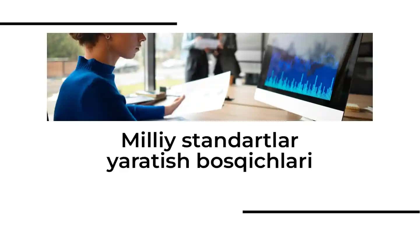 Milliy standartlar yaratish bosqichlari