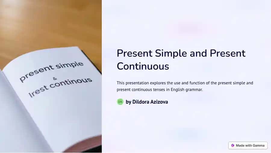 Present Simple and Present Continuous