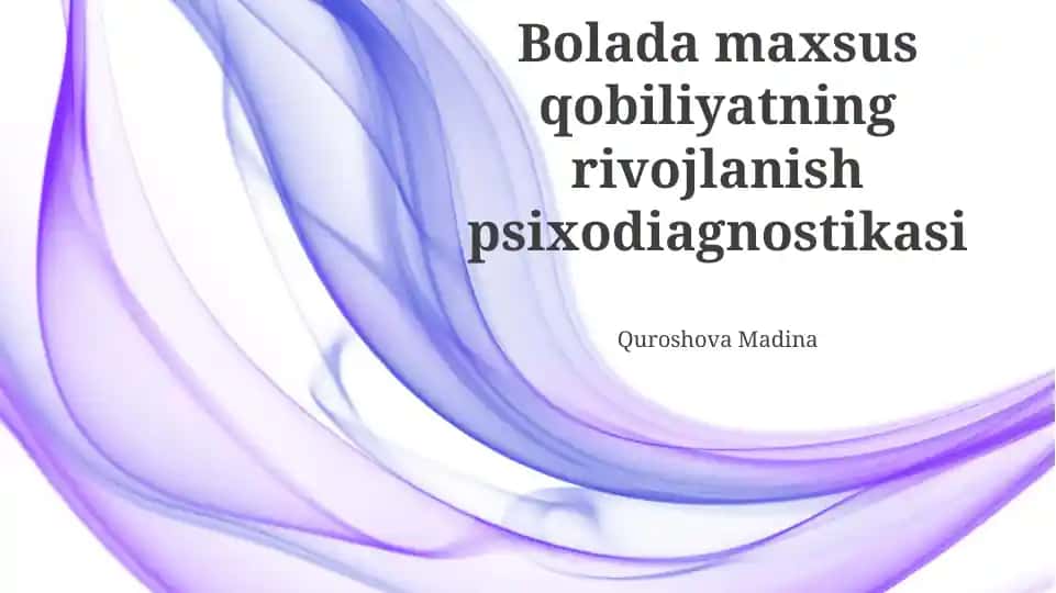 Bolada maxsus qobiliyatning rivojlanish psixodiagnostikasi
