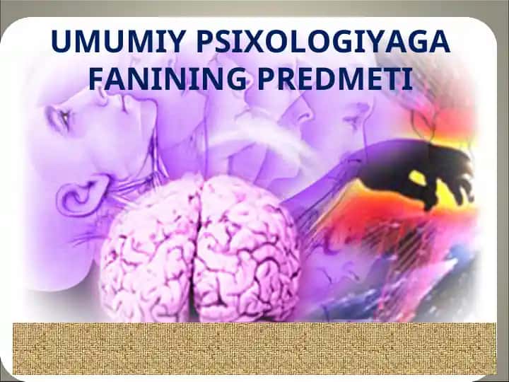 Umumiy psixologiyaga fanining predmeti