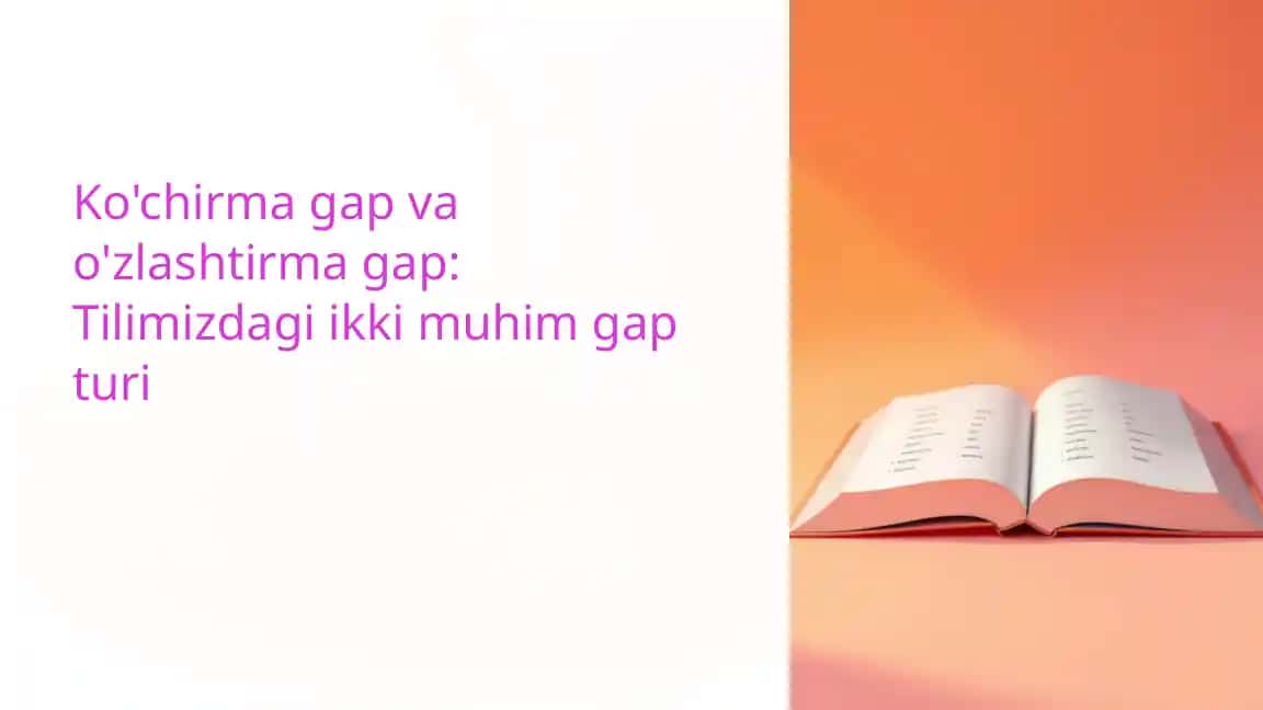 Ko'chirma gap va o'zlashtirma gap: Tilimizdagi ikki muhim gap turi