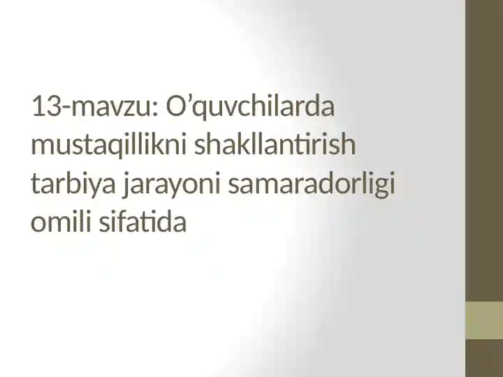 Tarbiya jarayonining o’quvchilarda mustaqillikni shakllantirish tariqasi