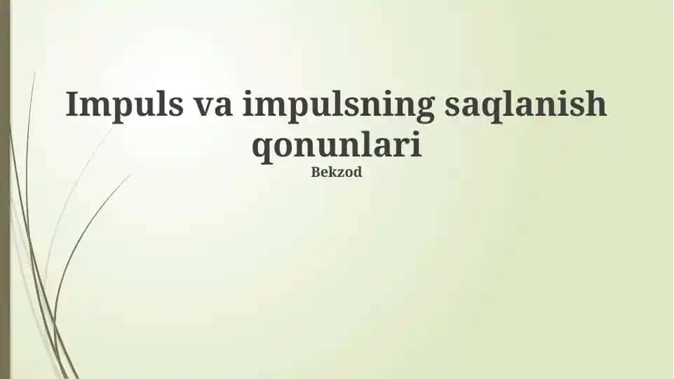 Impuls va impulsning saqlanish qonunlari