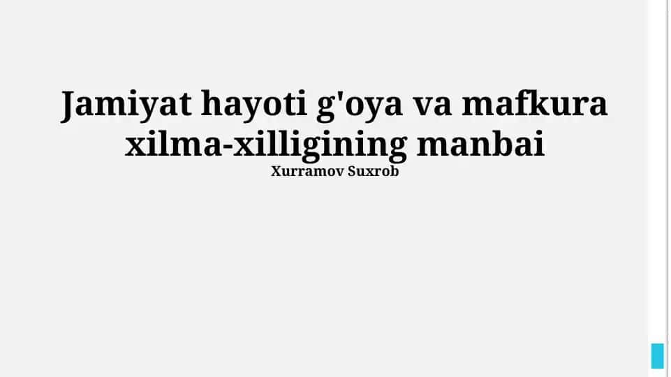 Jamiyat hayoti g'oya va mafkura xilma-xilligining manbai