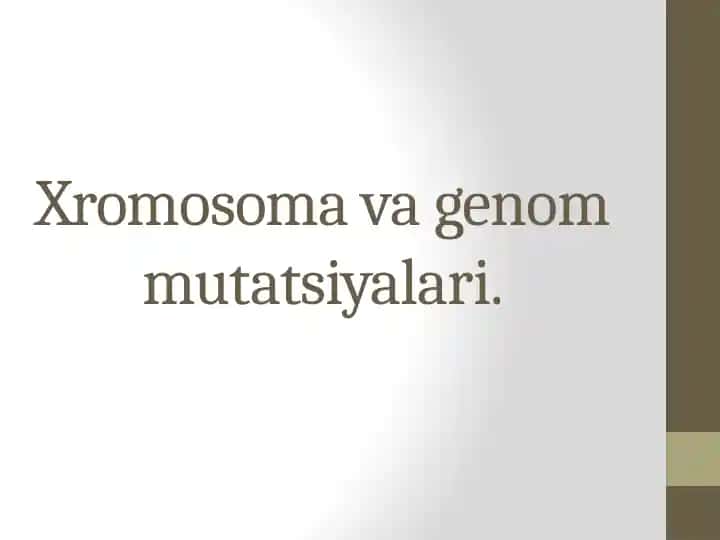 Xromosoma va genom mutatsiyalari