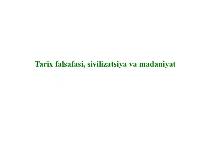 Tarix falsafasi, sivilizatsiya va madaniyat