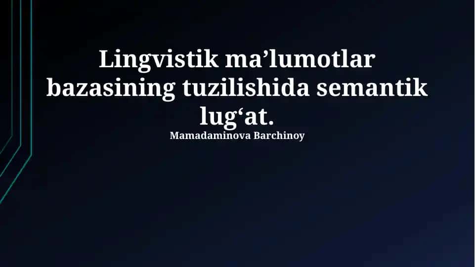 Lingvistik maʼlumotlar bazasining tuzilishida semantik lugʻat
