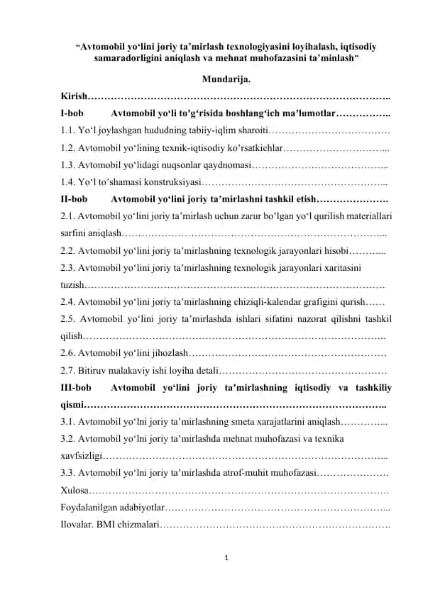 Avtomobil yo‘lini joriy ta’mirlash texnologiyasini loyihalash, iqtisodiy samaradorligini aniqlash va mehnat muhofazasini ta’minlash