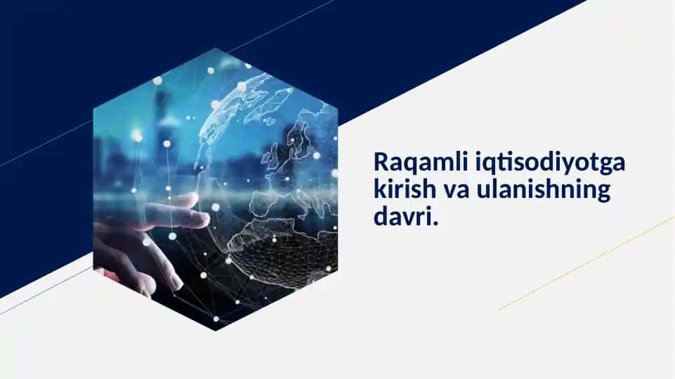 Raqamli iqtisodiyotga kirish va ulanishning davri