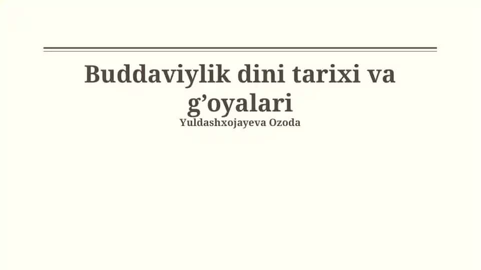 Buddaviylik dini tarixi va g’oyalari