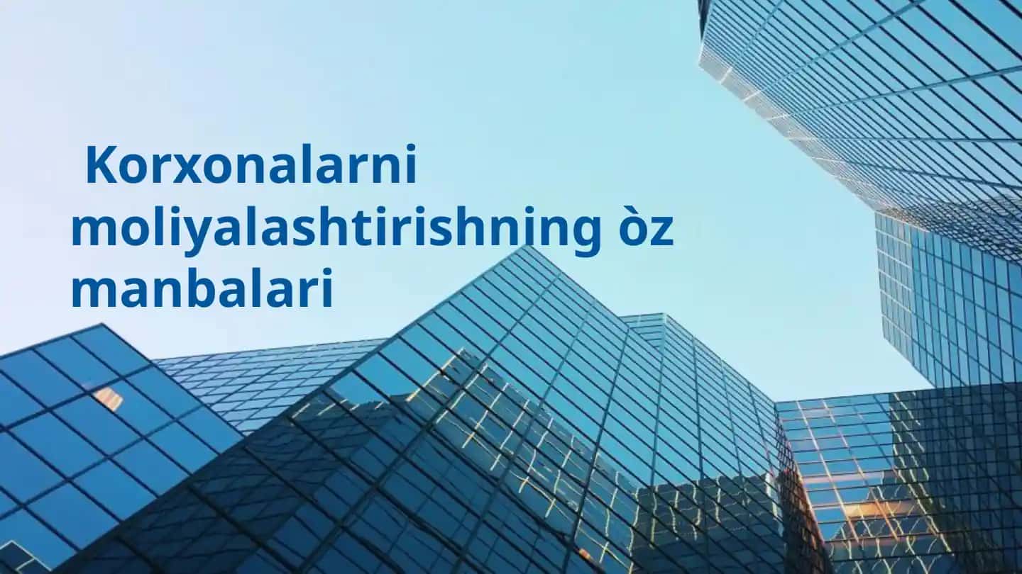 Ichki manbalar va ularni rivojlantirish