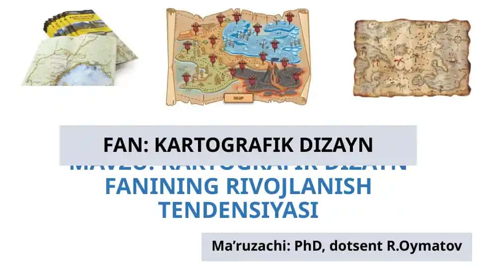KARTOGRAFIK DIZAYN FANINING RIVOJLANISH TENDENSIYASI