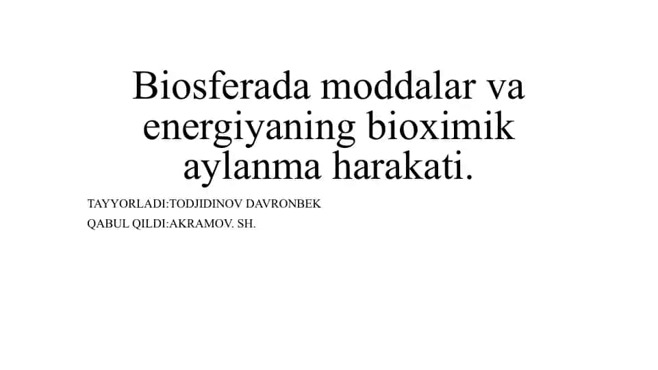 Biosferada moddalar va energiyaning bioximik aylanma harakati