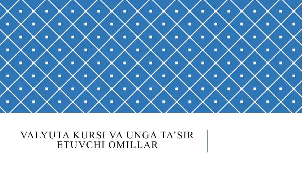 Valyuta kursi va unga ta’sir etuvchi omillar