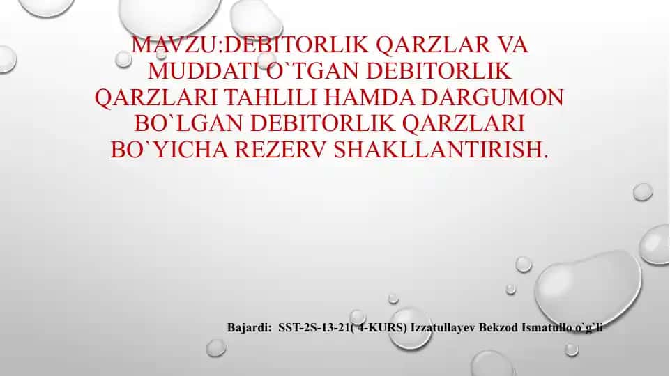 Debitorlik qarzlar va muddati o`tgan debitorlik qarzlari tahlili hamda dargumon bo`lgan debitorlik qarzlari bo`yicha rezerv shakllantirish