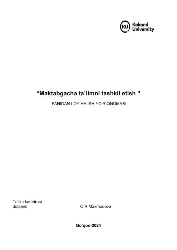 “Maktabgacha ta`limni tashkil etish” fanidan loyiha ishi yo‘riqnomasi