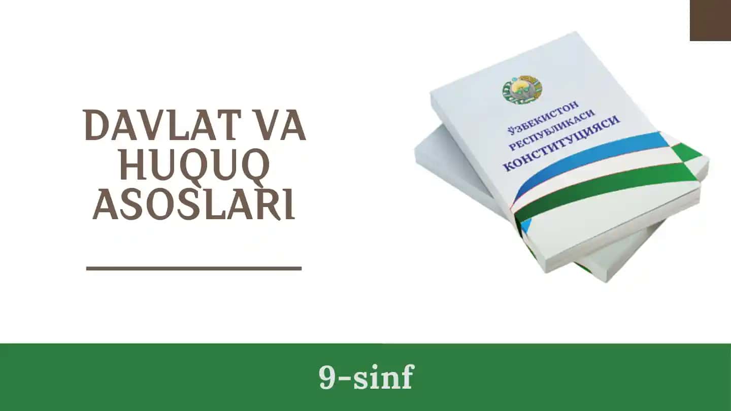 Davlat va huquq asoslari 9-sinf 2-dars to‘liq