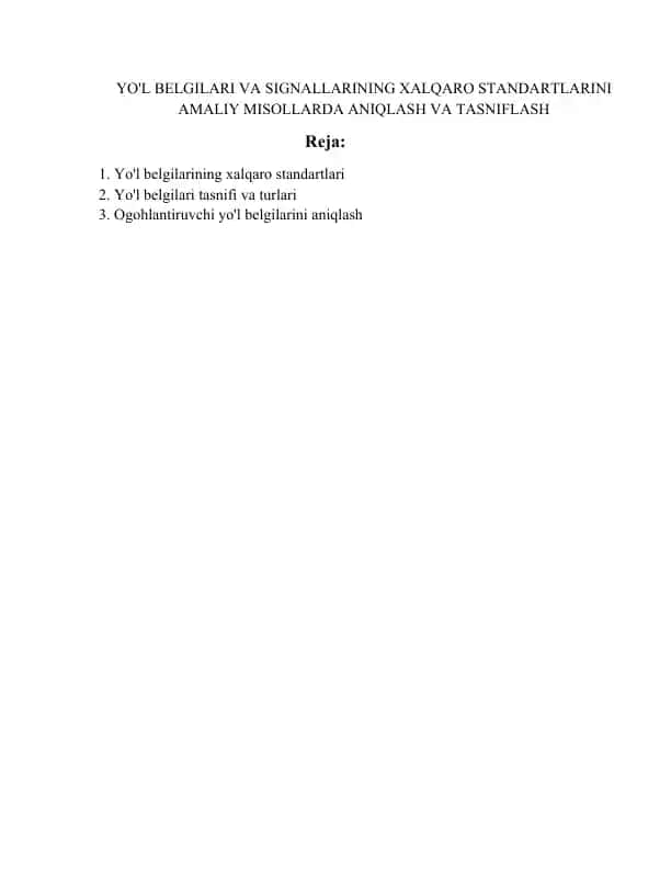 YO'L BELGILARI VA SIGNALLARINING XALQARO STANDARTLARINI AMALIY MISOLLARDA ANIQLASH VA TASNIFLASH