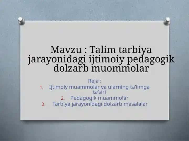 Talim-tarbiyajarayonidagi ijtimoiy-pedagogik dolzarb muommolar
