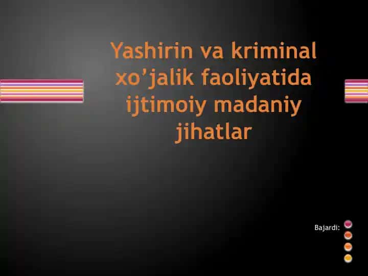 Yashirin va kriminal xo’jalik faoliyatida ijtimoiy madaniy jihatlar
