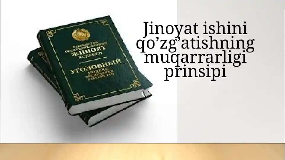Jinoyat ishini qo’zg’atishning muqarrarligi prinsipi.pptx