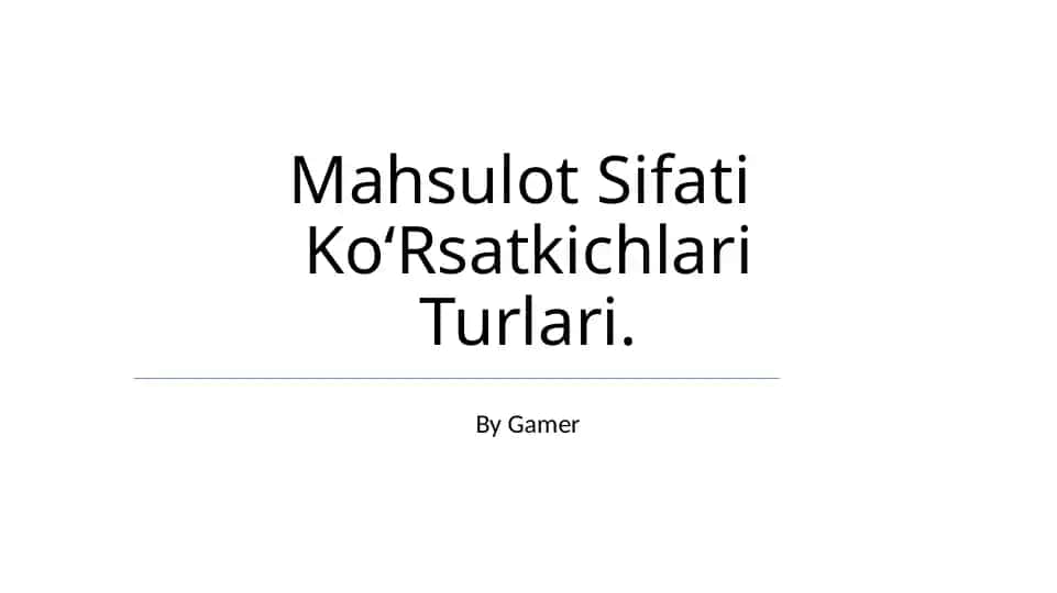 Mahsulot Sifati Ko‘Rsatkichlari Turlari