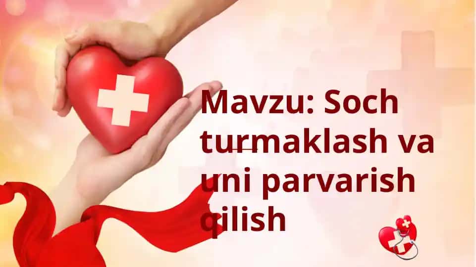 Soch turmaklash va uni parvarish qilish
