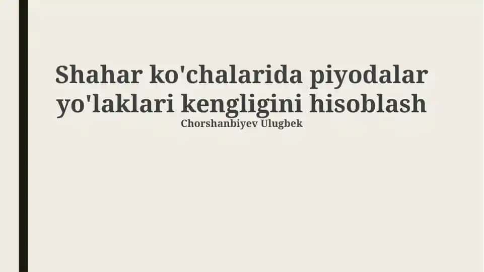 Shahar ko'chalarida piyodalar yo'laklari kengligini hisoblash