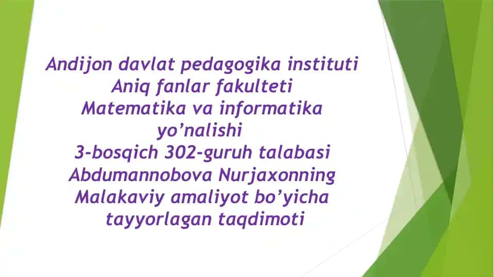 Abdumannobova Nurjaxonning Malakaviy amaliyot bo’yich taqdimoti