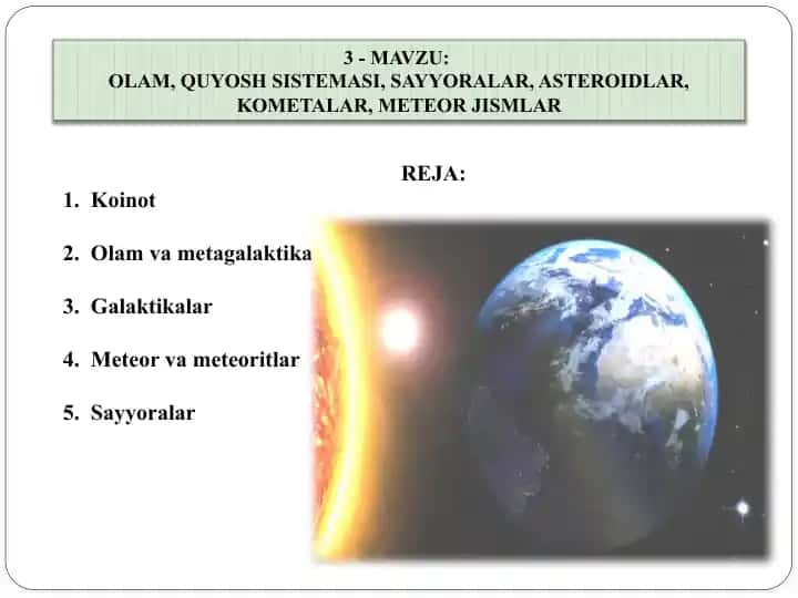 OLAM,QUYOSH SISTEMASI, SAYYORALAR, ASTEROIDLAR, KOMETALAR, METEOR JISMLAR