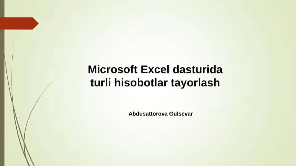 MS Excel dasturida turli hisobotlar tayorlash