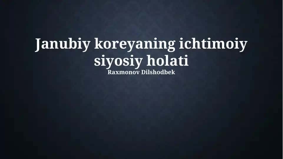 Janubiy koreyaning ichtimoiy siyosiy holati
