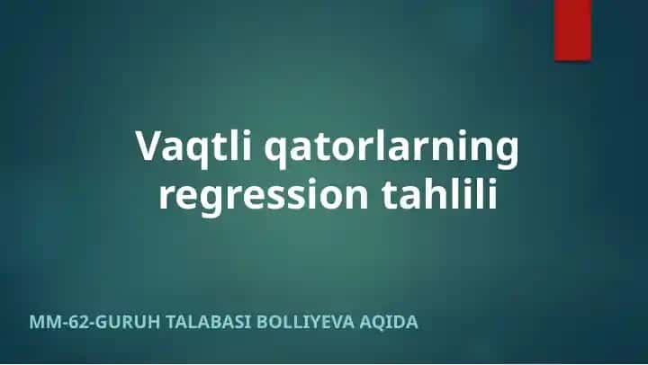 Vaqtli qatorlarning regression tahlili