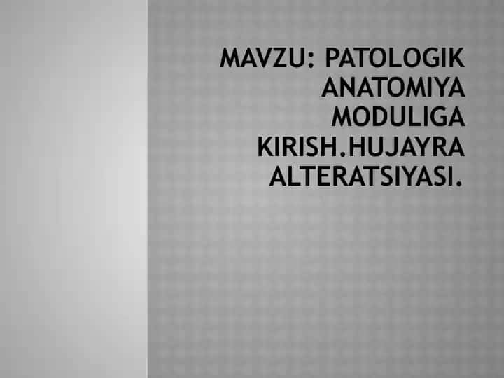 Patologik anatomiya moduliga kirish