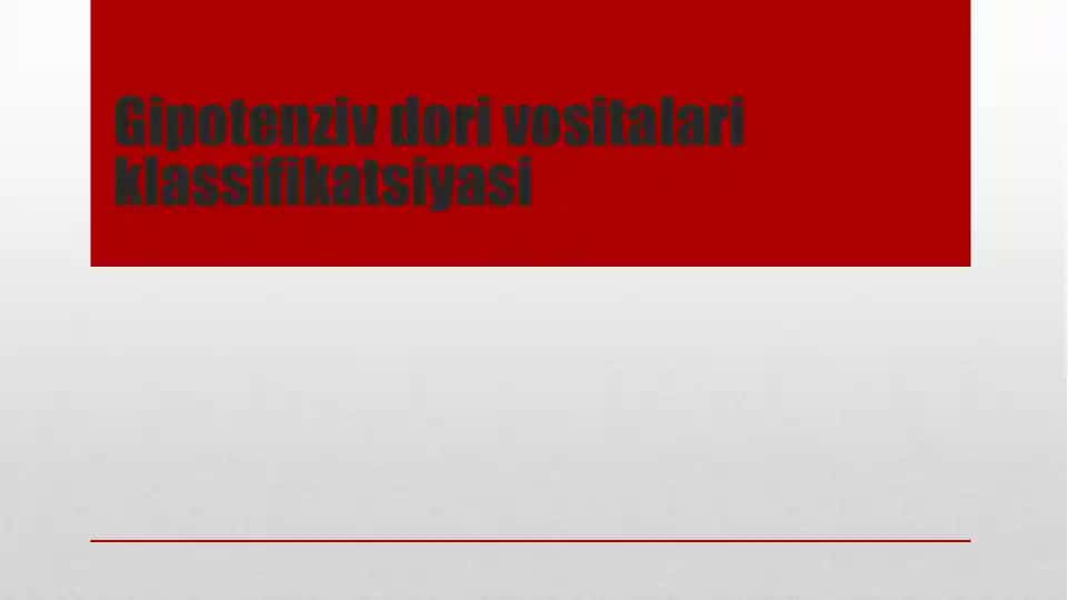 Gipotenziv dorivoshlar klassifikatsiyasi