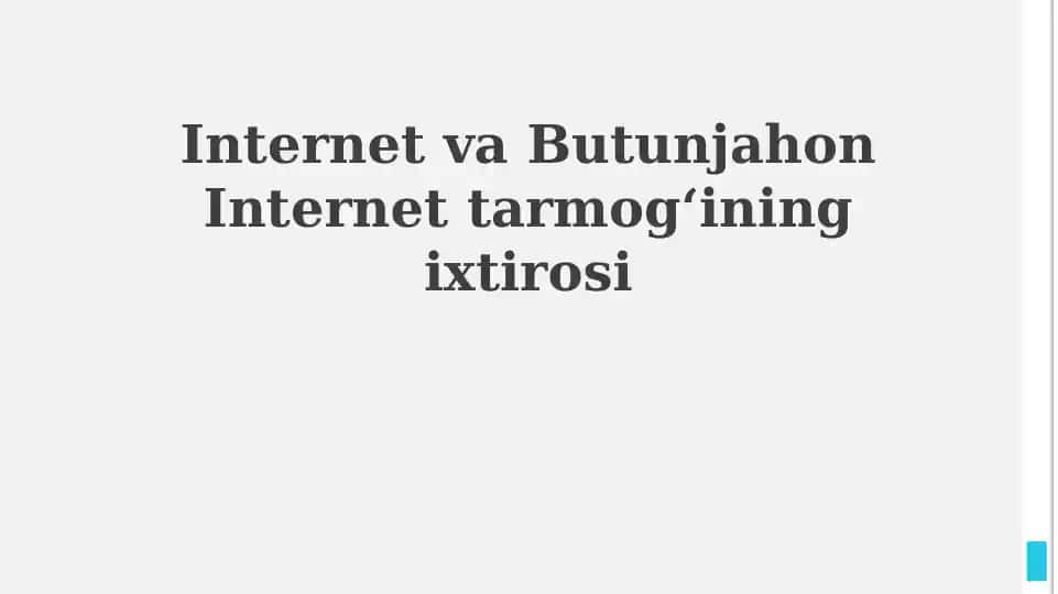 Internetning paydo bo'lishi va World Wide Web ixtirosi