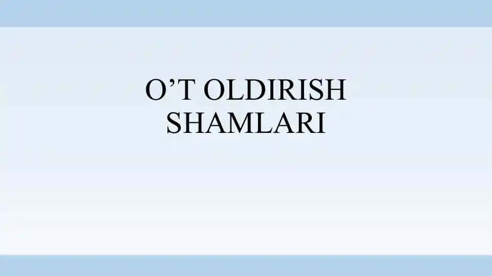 O’T OLDIRISH SHAMLARI