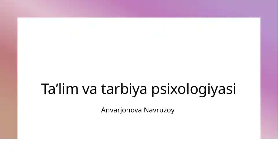 Ta’lim va tarbiya psixologiyasi