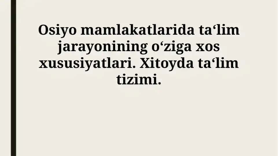 Osiyo ta‘limining o‘ziga xosliklari va Xitoy tajribasi